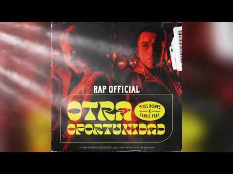 Otra Oportunidad - Yoss Bones X Faruz Feet (Audio)