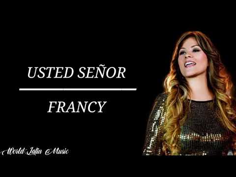Usted Señor - Francy (Letra)
