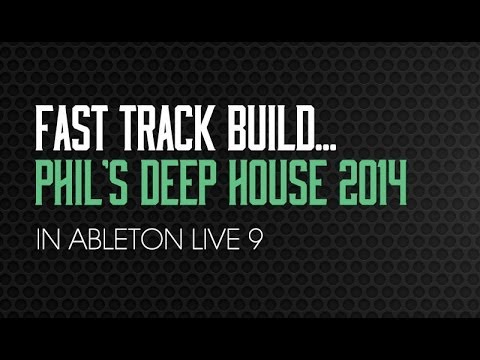 Free Download Fast Track Build Deep House 2014 TUTORiAL