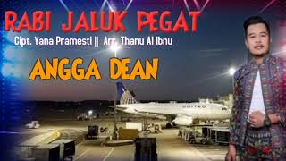 Download lagu SINGLE TERBARU ANGGA DEAN - RABI JALUK PEGAT mp3