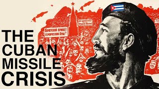 Cuban Missile Crisis Explained — Full Breakdown & Transcript