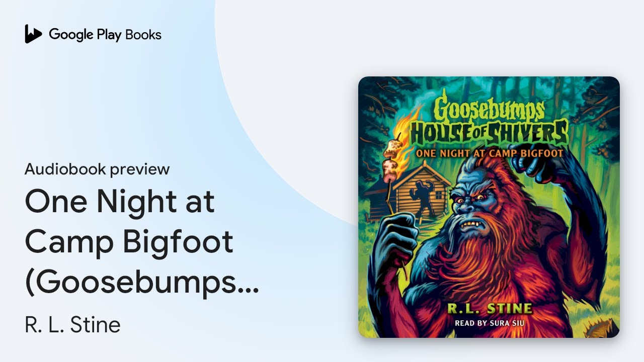 One Night at Camp Bigfoot (Goosebumps House of… by R. L. Stine · Audiobook preview