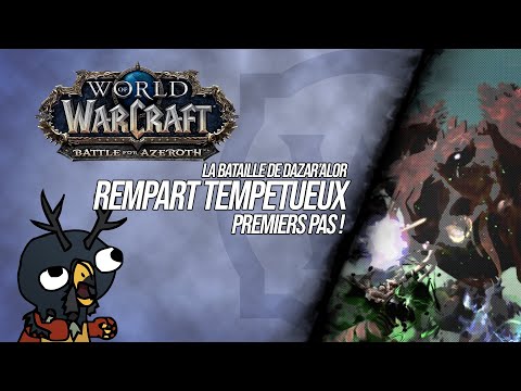 Premiers pas dans la Bataille de Dazar’alor : Rempart tempétueux