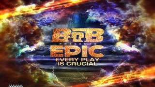 B.o.B - Epic - feat - Playboy Tre & Meek Mill w/lyrics