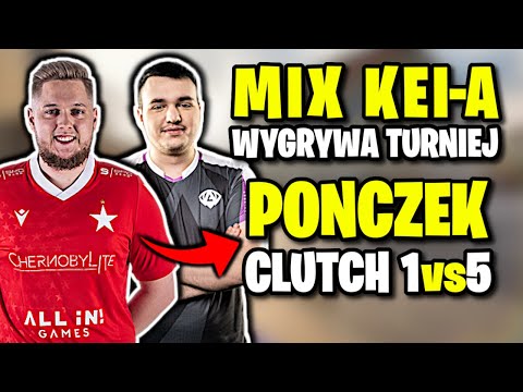 KEI Z MIXEM WYGRYWA TURNIEJ!! PONCZEK NIESAMOWITY CLUTCH 1vs5 Z DEAGLA!! - SKRÓT MECZU