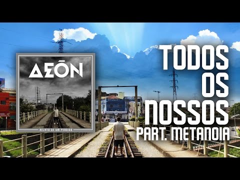 EION - Todos Os Nossos / part. MetaNoia