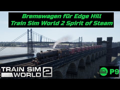 Bremswagen für Edge Hill - Train Sim World 2 Spirit of Steam