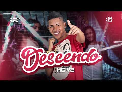 MC V2 - DESCENDO - MÚSICA NOVA 2021 -  BNB NO BEAT