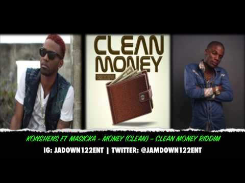 Konshens Ft Masicka - Money (Clean) - Clean Money Riddim [Clean Money Entertainment] - 2014