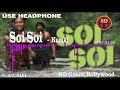 Soi Soi Kumki 8D Song HIGH QUALITY 8D Gaane Bollywood