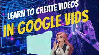NEW!! Google Video Editor | How to Use Google Vids | A Step-by-Step Tutorial for Beginners w/ VEO3
