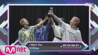Top in 3rd of June, &#39;SHINee’ with &#39;I Want You&#39;, Encore Stage! (in Full) M COUNTDOWN 180621 EP.575