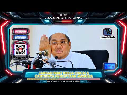 TAZKIRAH : Cantiknya Allah Cipta Manusia - Ustaz Shamsuri Ahmad