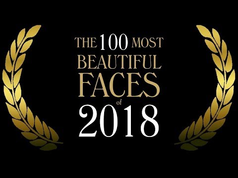 The 100 Most Beautiful Faces of 2018 Video