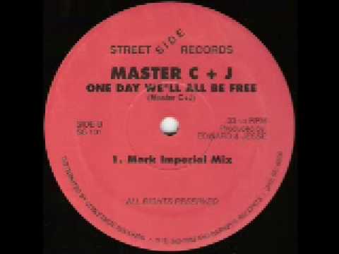 Master C&J - One Day we'll all be free (Mark Imperial Mix)