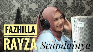 Download lagu Seandainya - Vierratale (Cover by FAZHILLA RAYZA) mp3 Download lagu Seandainya - Vierratale (Cover by FAZHILLA RAYZA) mp3