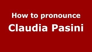 How to pronounce Claudia Pasini