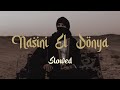 Nasini El Donya (slowed)