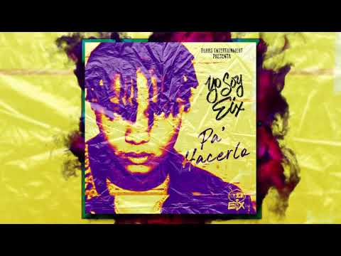 Eix X Los Fantastikos - Pa' Hacerlo (Audio Oficial)