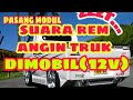 Cara Pasang Modul Suara Rem Angin Truk Bus Dimobil