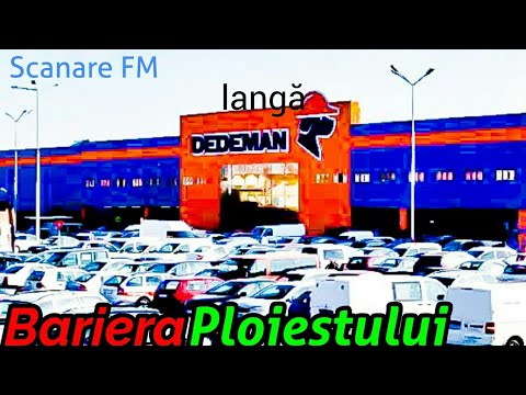 Scanare FM Barierea Ploiesti(Langa Dedeman)