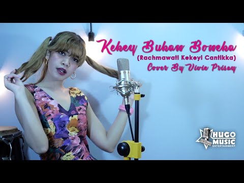 Keke Bukan Boneka - Rahmawati Kekeyi Putri Cantikka) | Cover By Vivie Prisay