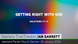 Galatians 3:1-14 - Getting Right with God - Jesmond Parish - Sermon - Clayton TV