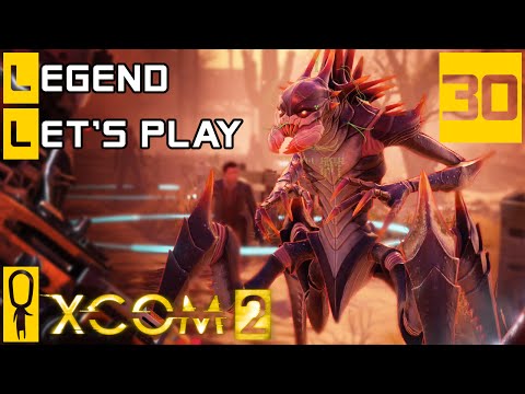 XCOM 2 - Part 30 - CHRYSALLIDS - Let's Play - XCOM 2 Gameplay [Legend Ironman]
