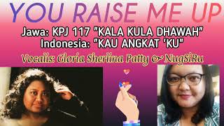 Download lagu YOU RAISE ME UP KPJ 117 'KALA KULA DHAWAH' KAU ANGKAT 'KU singing with Gloria Sherlina Patty mp3 Download lagu YOU RAISE ME UP KPJ 117 'KALA KULA DHAWAH' KAU ANGKAT 'KU singing with Gloria Sherlina Patty mp3