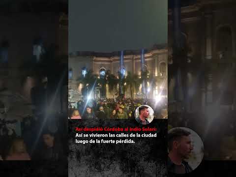 Así se vivieron las calles de la ciudad de Córdoba luego de la pérdida del Indio Solari
