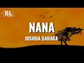 Joshua Baraka - Nana (My Lyrics 2023)