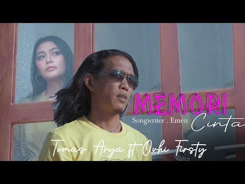 Tomas Arya ft Ovhi Firsty-Memori Cinta(Official Music Video)