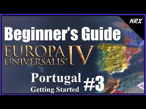 Updated Beginners Guide for Europa Universalis 4 - No DLC 2020 - Step by Step Portugal - Part 3