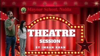 Theatre Workshop - by Mr. Imran Khan