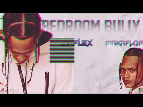 LINFLEX - BEDROOM BULLY ft MAKA FLOP