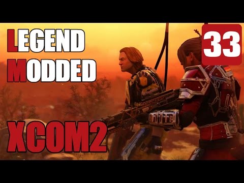 XCOM 2 - Part 33 - Advent Retaliation - Let's Play [Season 1 Legend Modded All DLC]