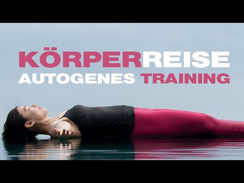Body Journey - AUTOGENIC TRAINING for deep relaxation | Meditation
