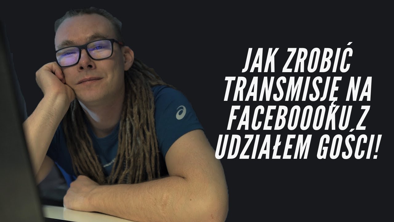 Jak zrobić transmisję na żywo na Facebooku dla maksymalnie 6 osób, za
