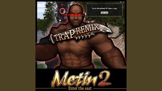 Miniaturka - Metin 2 - enter the east (Map1 Trap Remix)