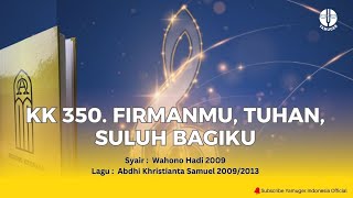 Download lagu Kidung Keesaan 350 - 'Firmanmu, Tuhan, Suluh Bagiku' (KK 350) mp3