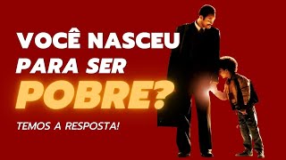 Você nasceu para ser pobre? Temos a resposta!