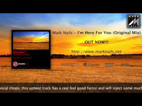 Mark Nails - I'm Here For You (Original Mix)