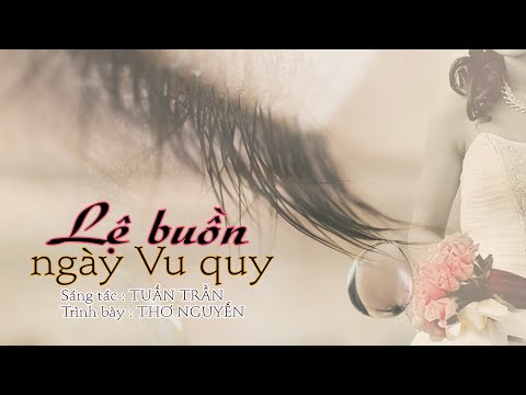 Lệ buồn ngày vu quy - Thơ Nguyễn