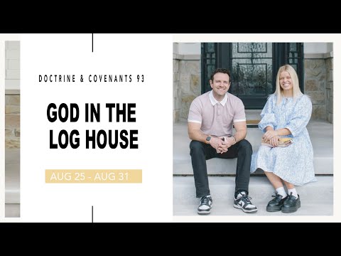 Come Follow Me Doctrine and Covenants Section 93 (Aug. 25-31) Don't Miss This