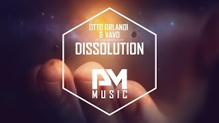 Otto Orlandi & VAVO ft. Nathan Brumley - Dissolution