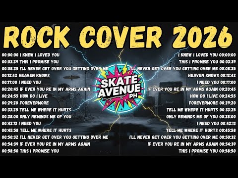 Skate Avenue PH - Rock Cover Non Stop Lyrics - Best Playlist 2026: Heaven Knows, I Need You