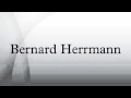 Bernard Herrmann Bernard Herrmann