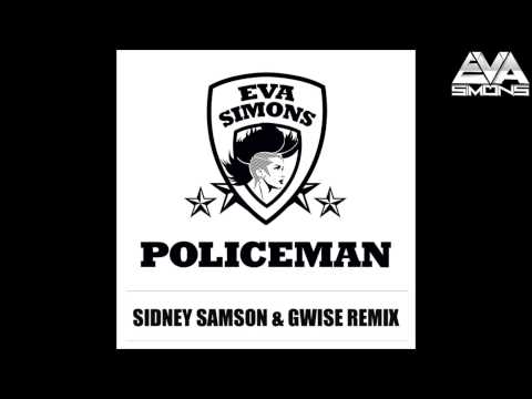 Eva Simons  - POLICEMAN REMIX [ Sidney Samson & Gwise ]