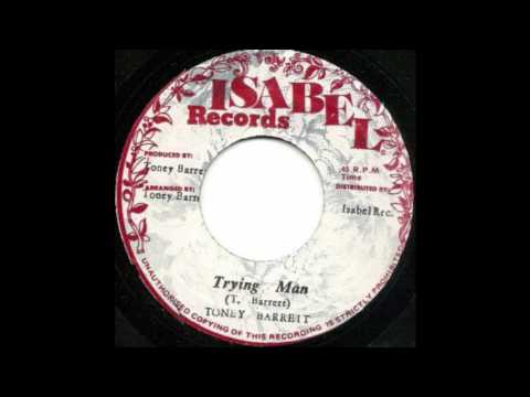 Toney Barret - Trying Man