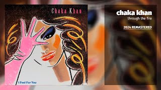 Chaka Khan - Through The Fire (2024 Remastered)